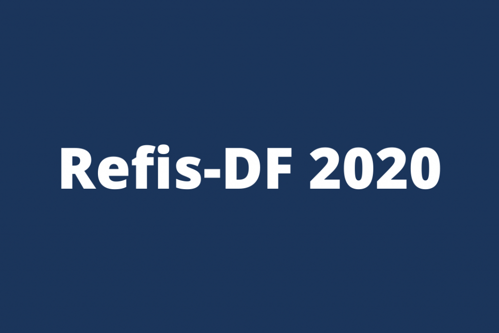Refis-DF 2020: Entenda o Programa
